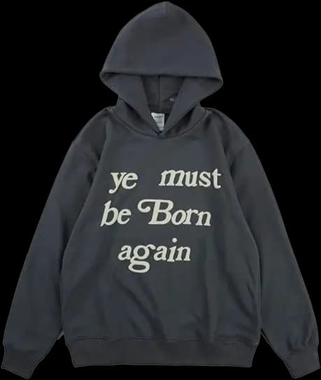 Ye Must Be Born Again Hoodies (Multiple Colorways)